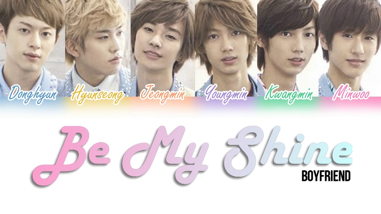 Boyfriend (보이프렌드) - Be My Shine [Color Coded Lyrics Kan|Rom|Eng]