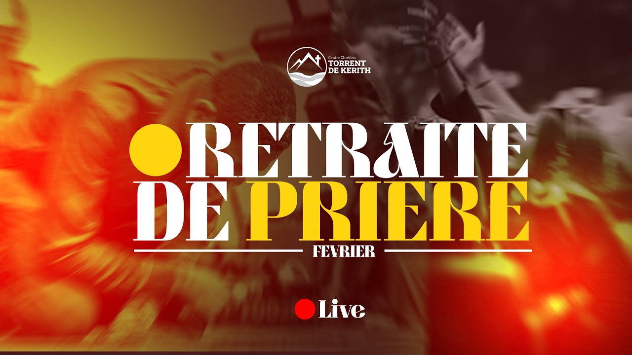 🔴RETRAITE DE PRIERE FEVRIER JOUR 5.session nuit