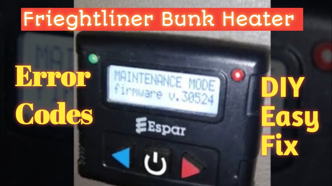 Maintenance Required Error Espar Heater Freightliner  Columbia bunk heater not working, Easy fix