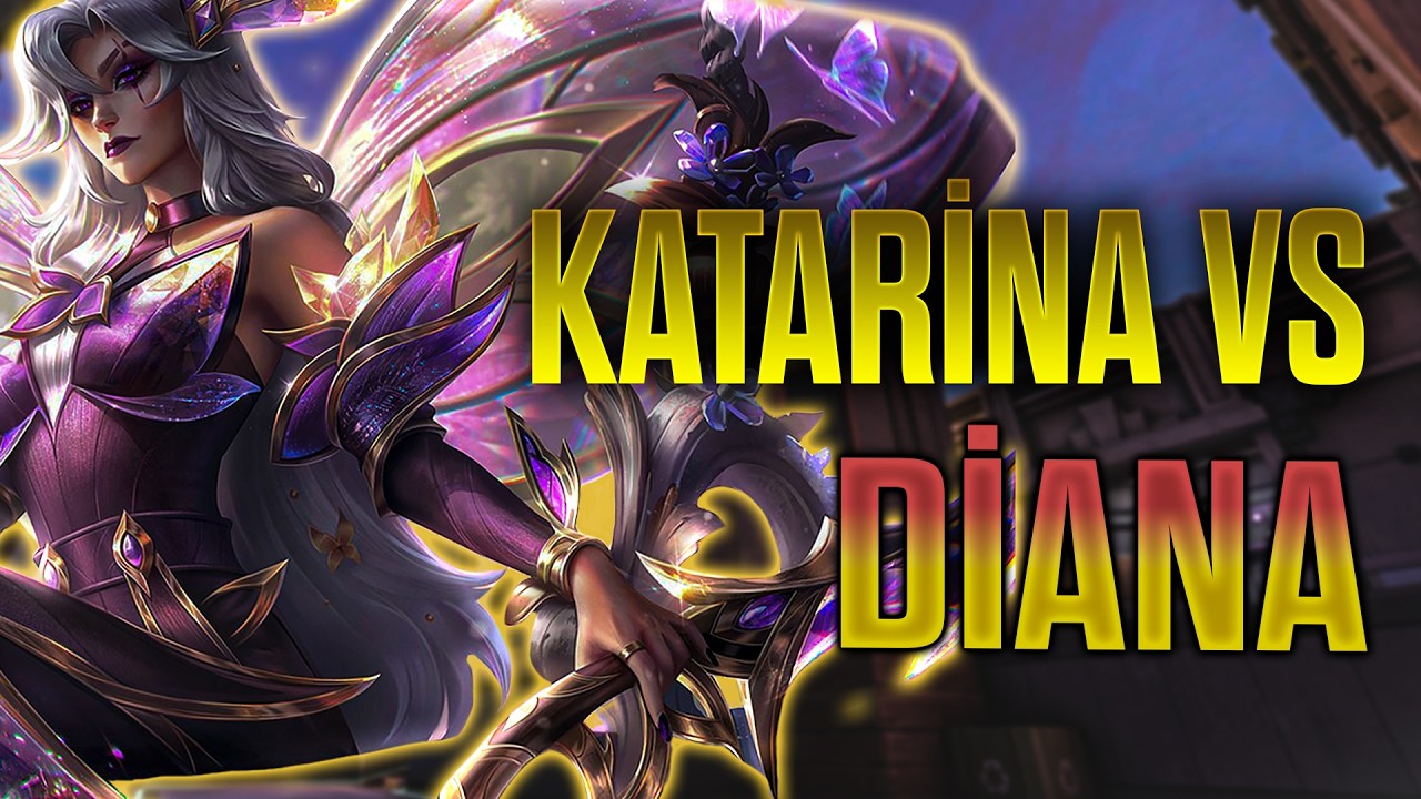 Katarina mı Diana mı? Hangisi Daha Güçlü?! ⚔️