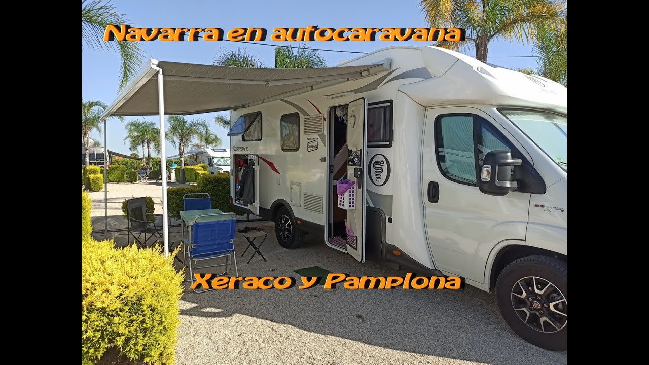 Navarra y Pirineos en autocaravana (Xeraco y Pamplona)