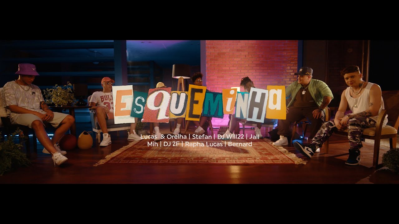 Esqueminha - Lucas e Orelha, Stefan Baby, DJ Will 22, DJ 2F, Jall, Rapha Lucas, Mih e Bernard