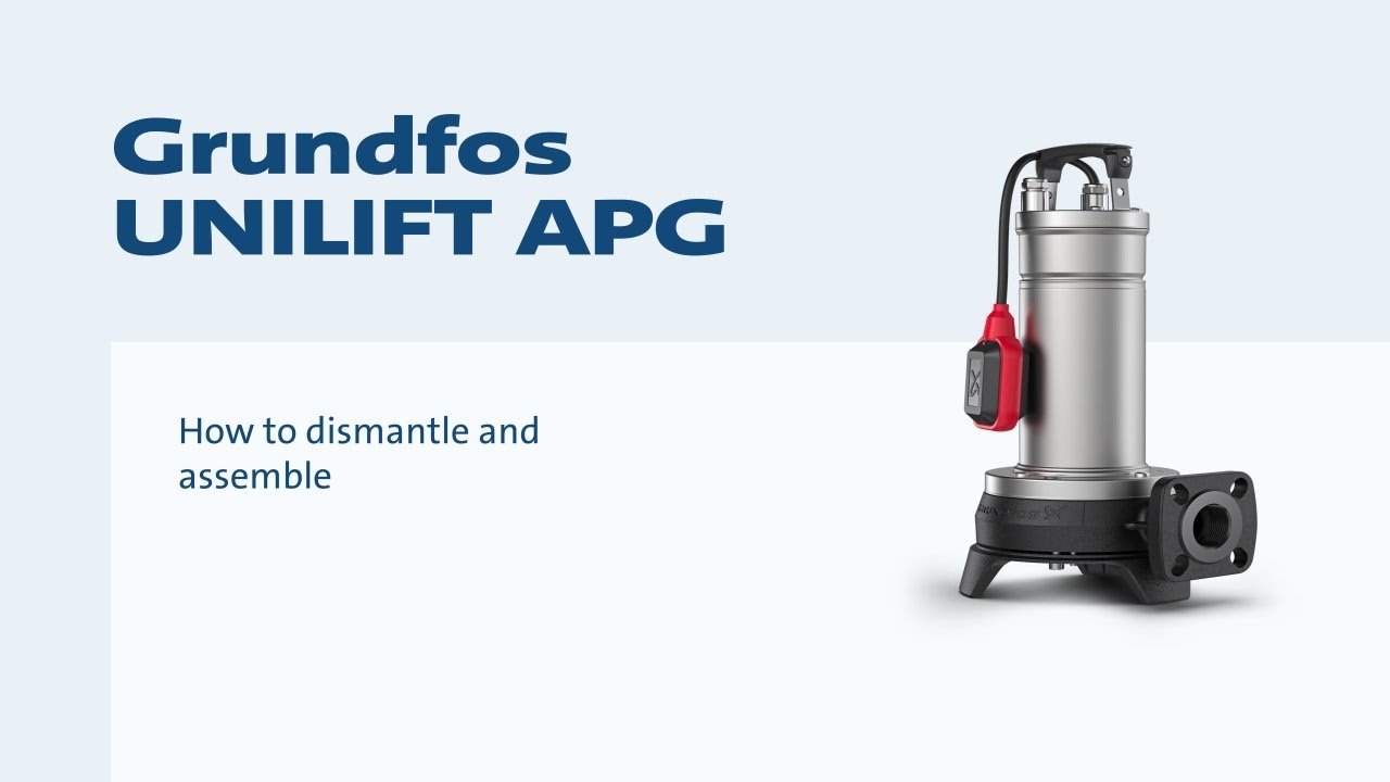 How to dismantle and assemble Grundfos Unilift APG