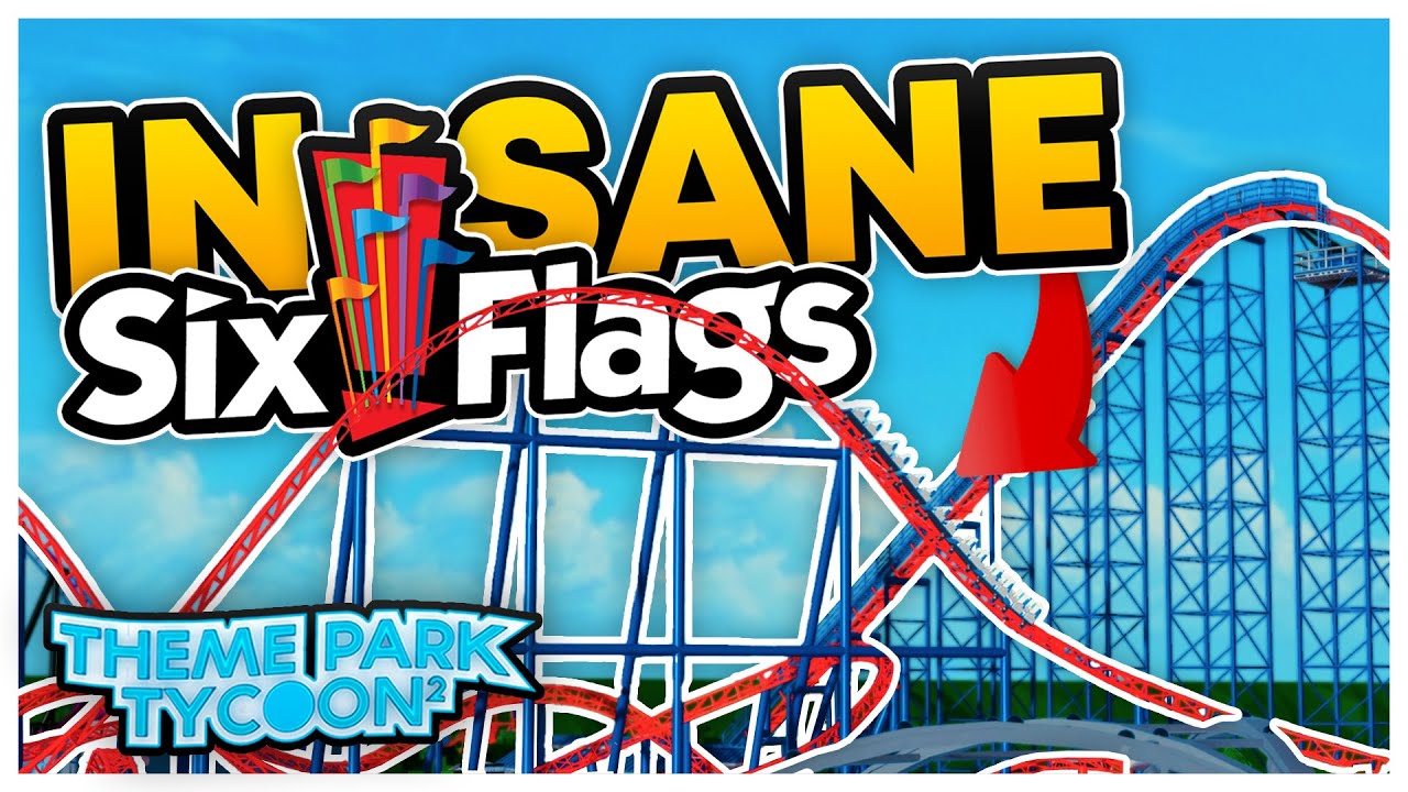 INSANE Six Flags MEGA PARK In Theme Park Tycoon 2!