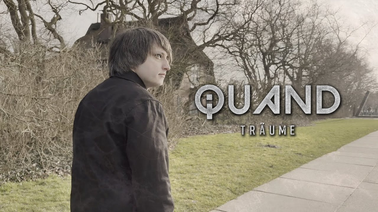 QUAND - Tr&auml;ume (Official Video)