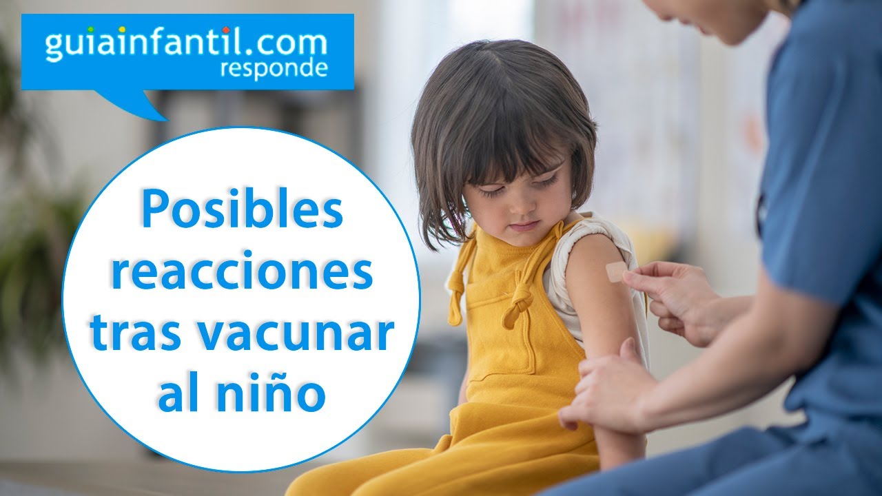 Reacciones adversas de las vacunas en bebés y niños. ¿Cómo actuar? 💉 | Guiainfantil responde