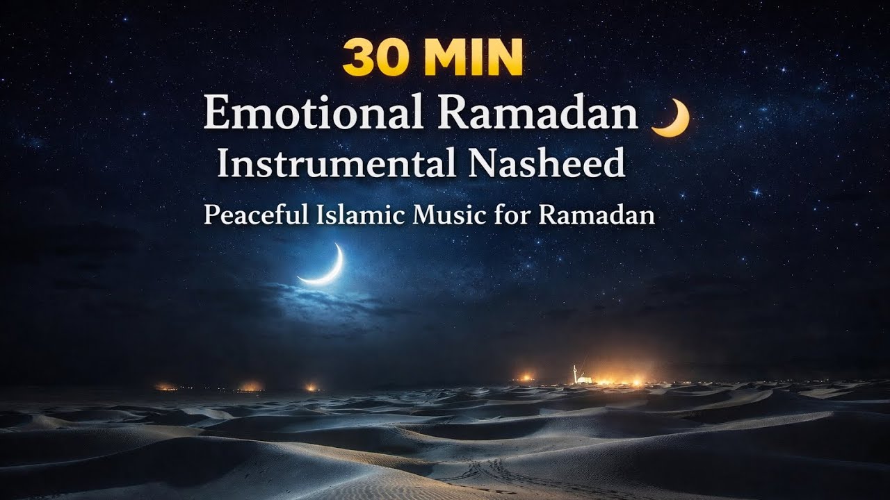 Ramadan Instrumental Nasheed 🌙 Peaceful Islamic Music for 