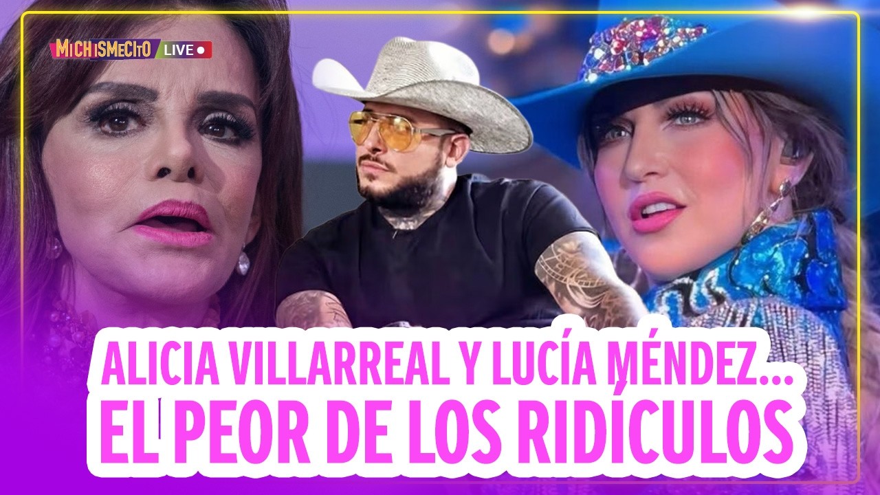 Alicia Villarreal y Lucía Méndez… el peor de los ridículos / MICHISMECITO