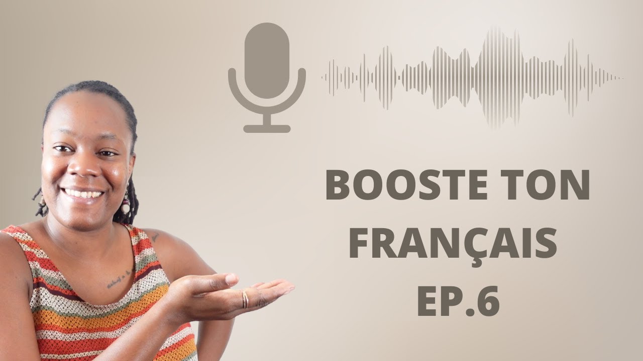 Podcast - Booste ton français: épisode 6 - L'amour