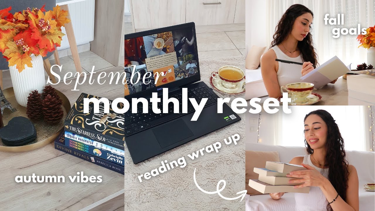 SEPTEMBER MONTHLY RESET 🍂 new goals, reading wrap up, autumn mood board & favorites