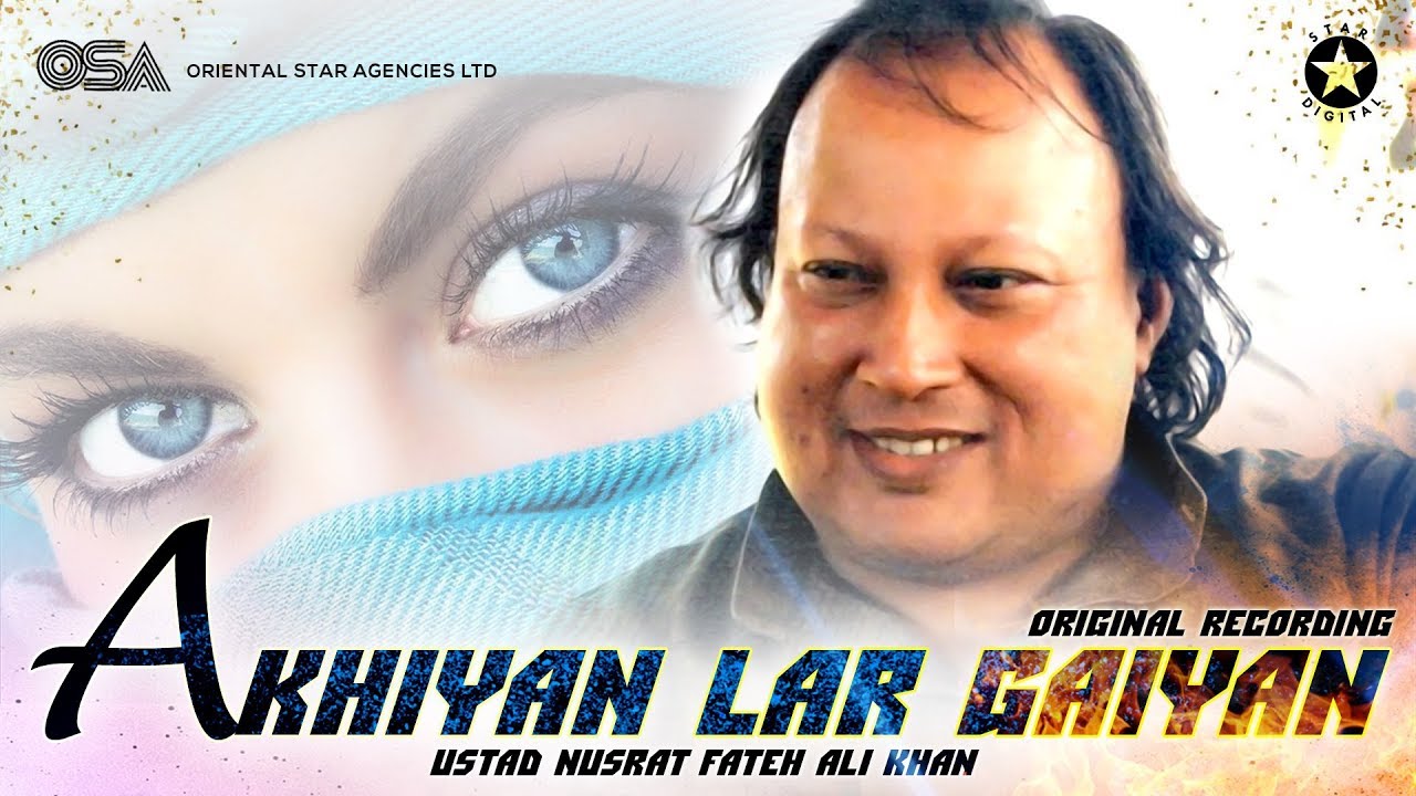 Akhiyan Lar Gaiyan (Yaar Yaar Kehna) | official | Nusrat Fateh Ali Khan | Bollywood | OSA Worldwide
