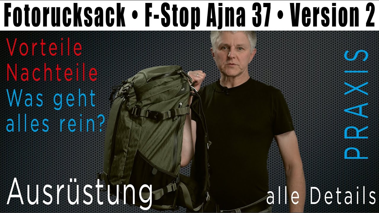 Fotorucksack • F-Stop Ajna 37l DuraDiamond • Vorstellung • alle Details • deutsch • Rucksack