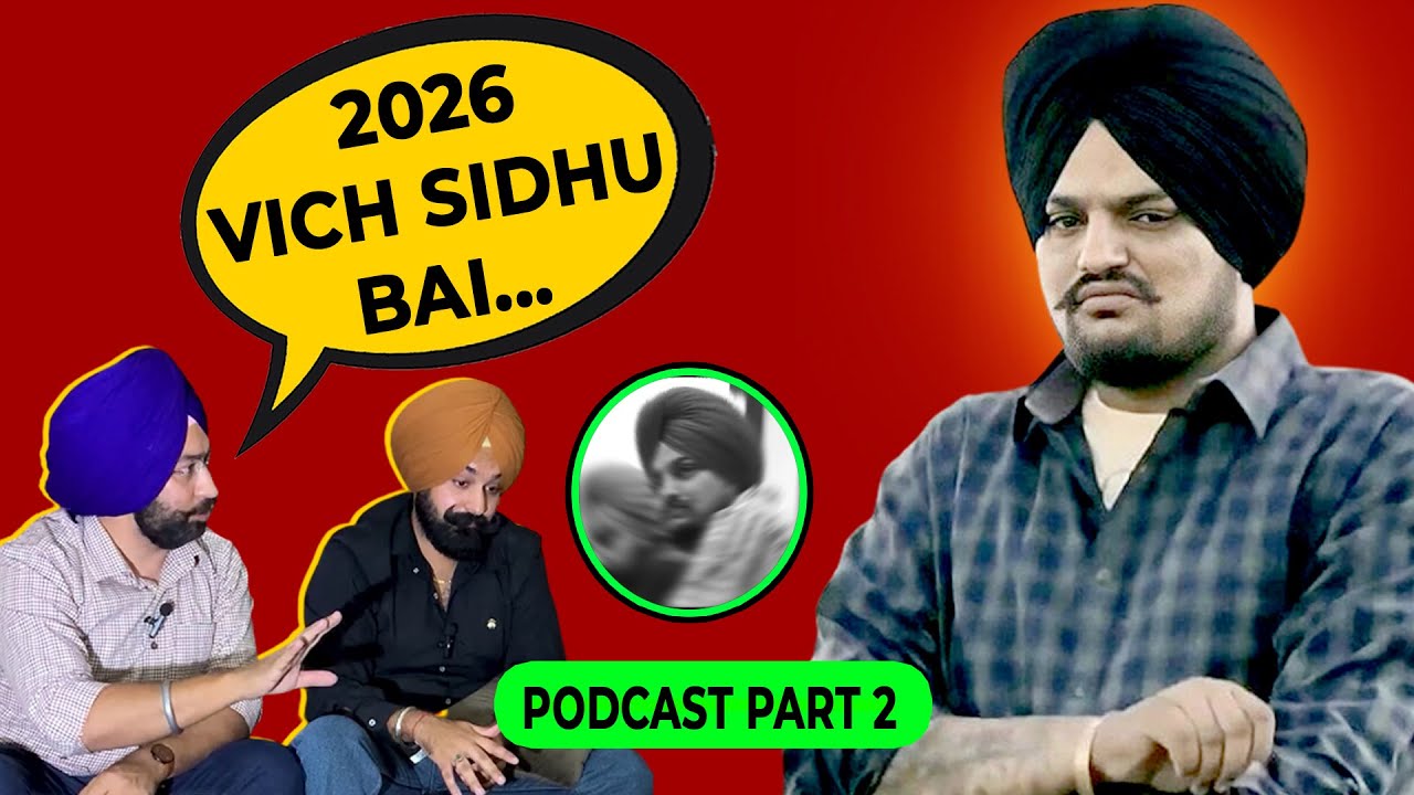 Sidhu Moose Wala Controversy, Leaked Songs, Politics | 2026 ਵਿੱਚ Sidhu ਬਾਈ | VIRAL TALKS Part 2