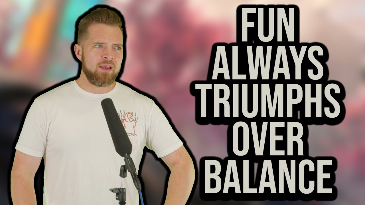 Fun Should Always Triumph Before Balance Does