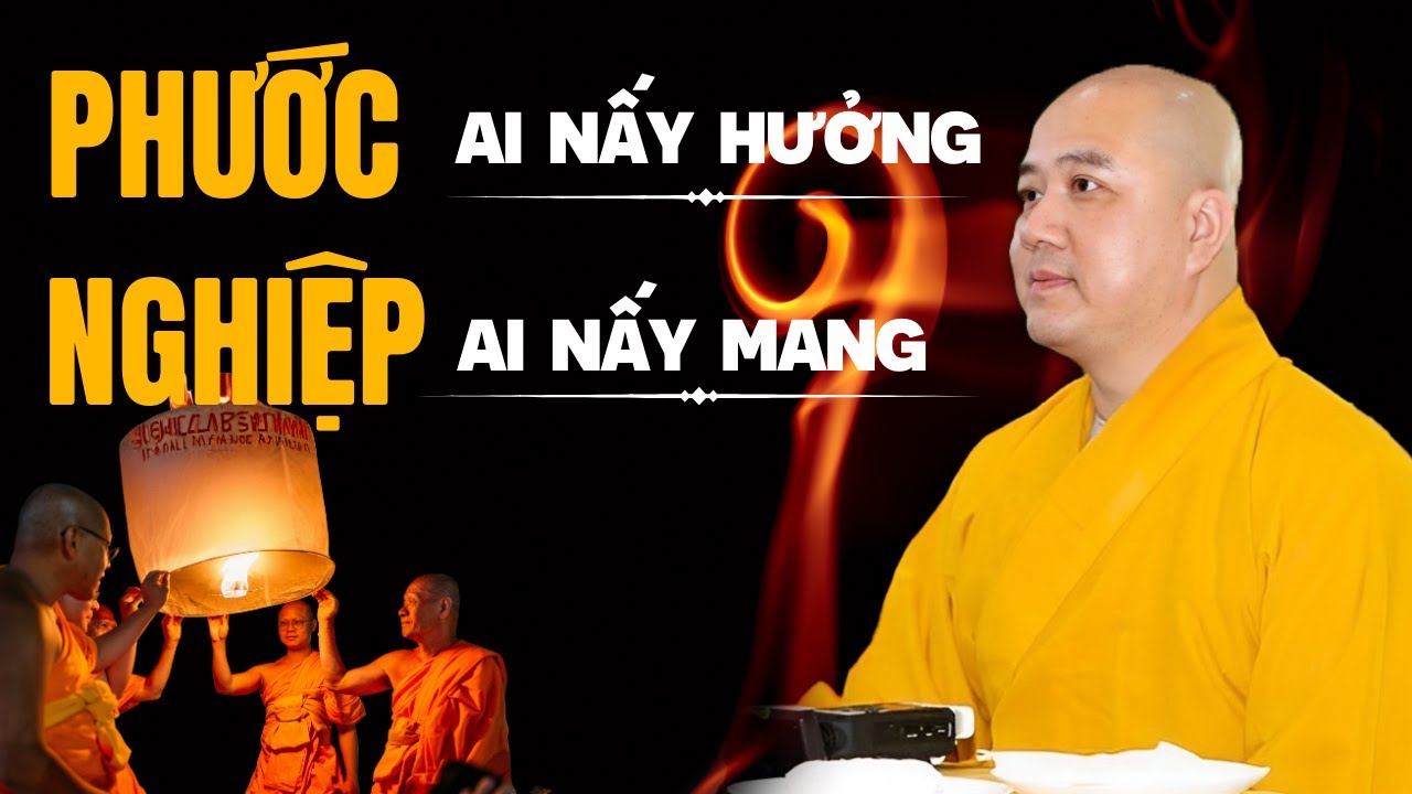 NGHIỆP Ai Nấy Mang, DUYÊN Ai Nấy Nhận - Sống Cho Đáng Một Đời An Yên | Thầy Pháp Hoà