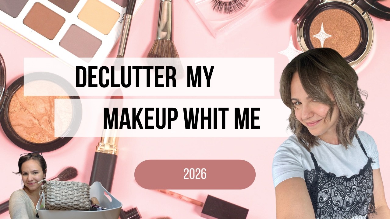 Decluttering makeup 2026