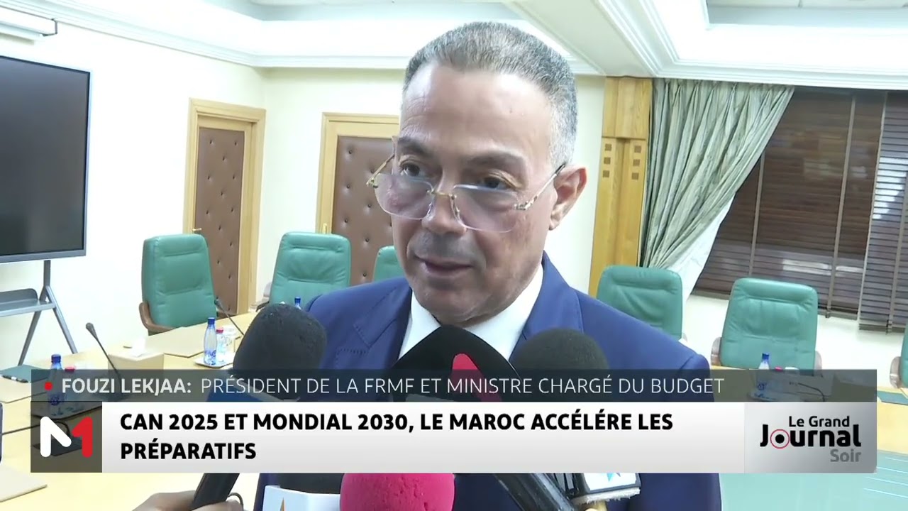 CAN 2025 et Mondial 2030 : le Maroc accélère les préparatifs