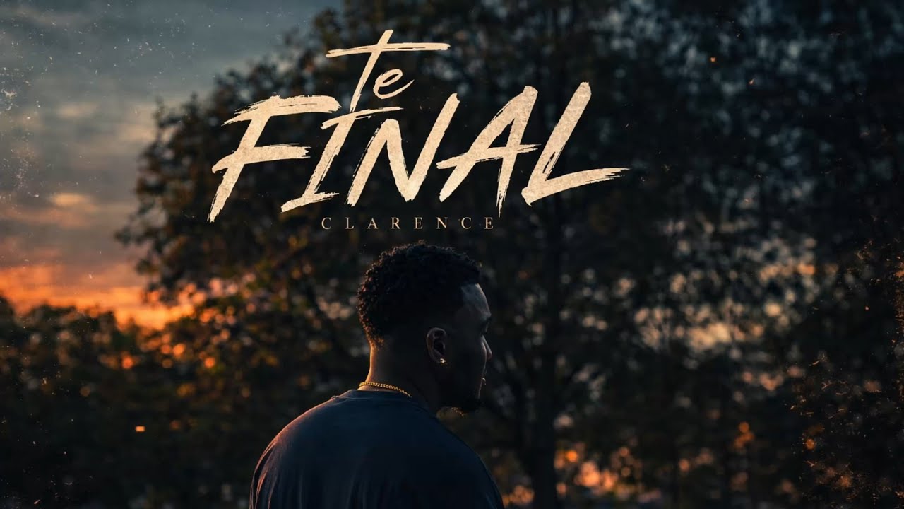 Clarence - Te Final 