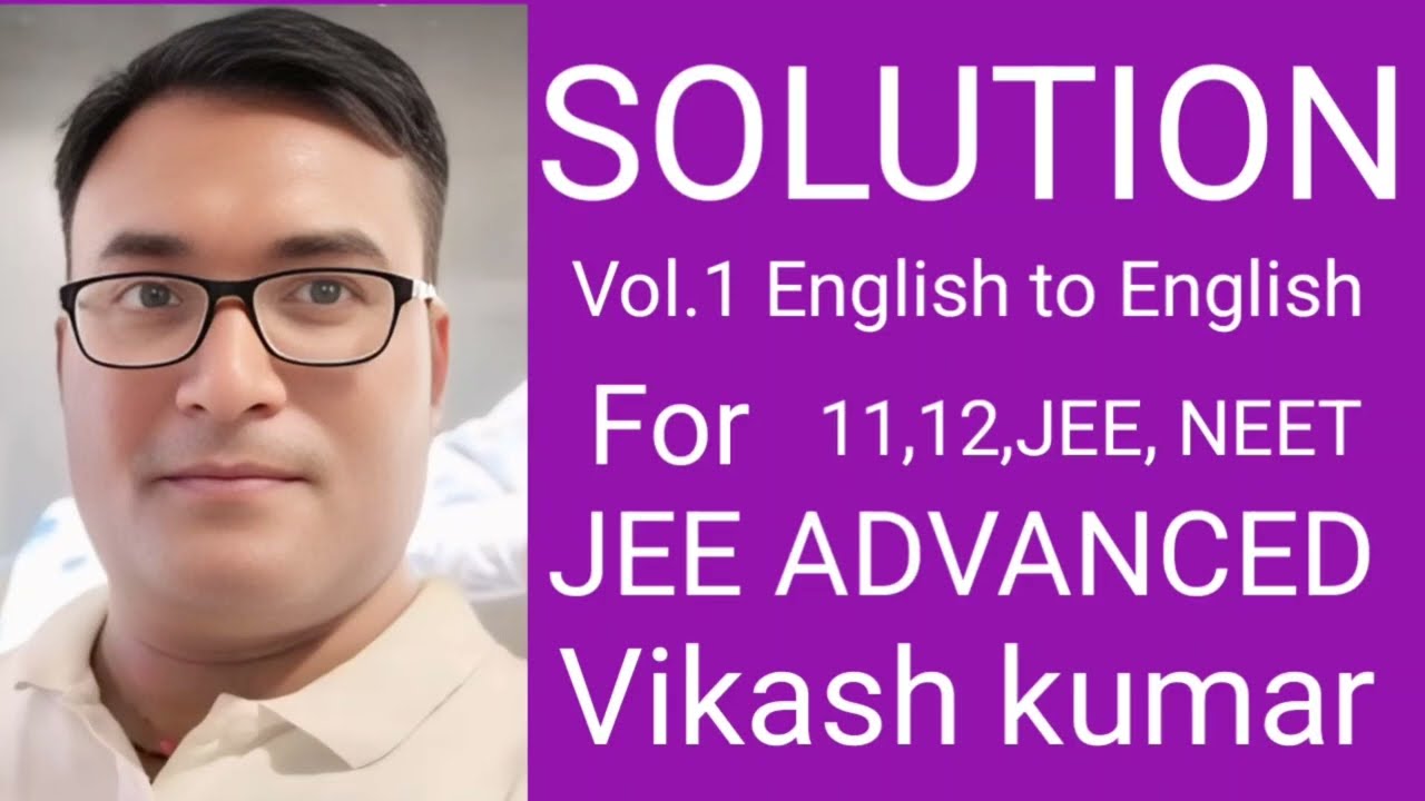 SOLUTION CLASS ENGLISH TO ENGLISH BY VIKASH KUMAR VOL.1