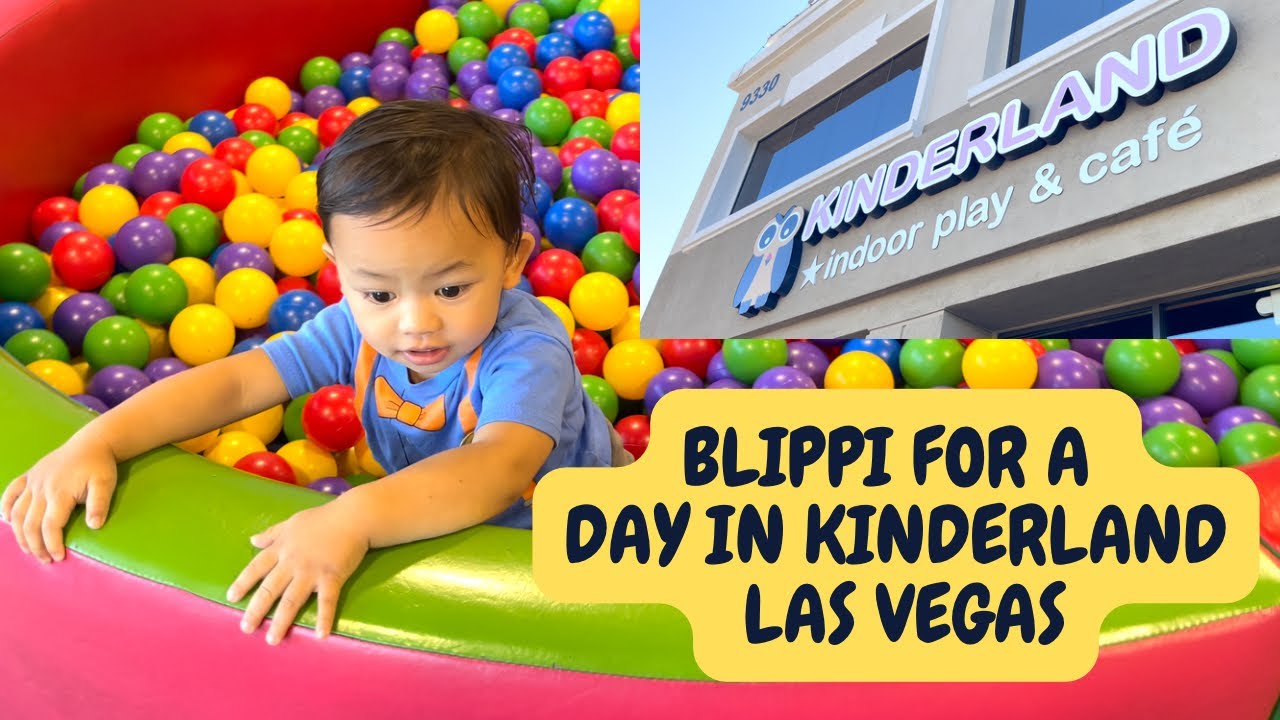 BLIPPI FOR A DAY | Kinderland Las Vegas Nevada | Indoor Playground for Toddlers | Adventures in LV