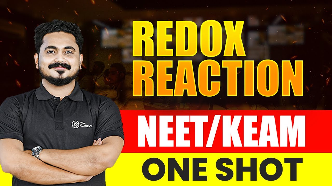 NEET | KEAM | ONE SHOT | CRASH 2025 CHEMISTRY | REDOX REACTION | CM ACADEMY