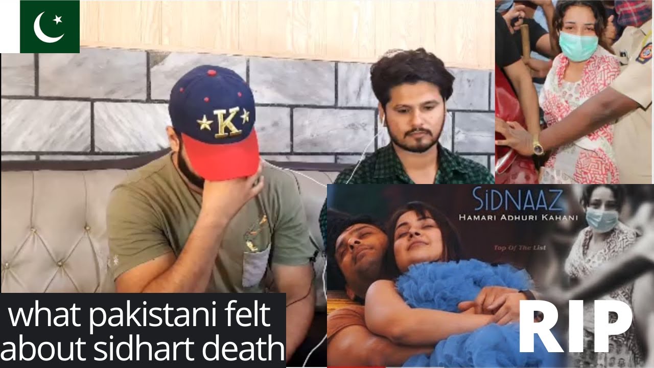 Pakistani react on sidnaaz all memories big boss to siddharth shukla death _humari adhori kahani RIP