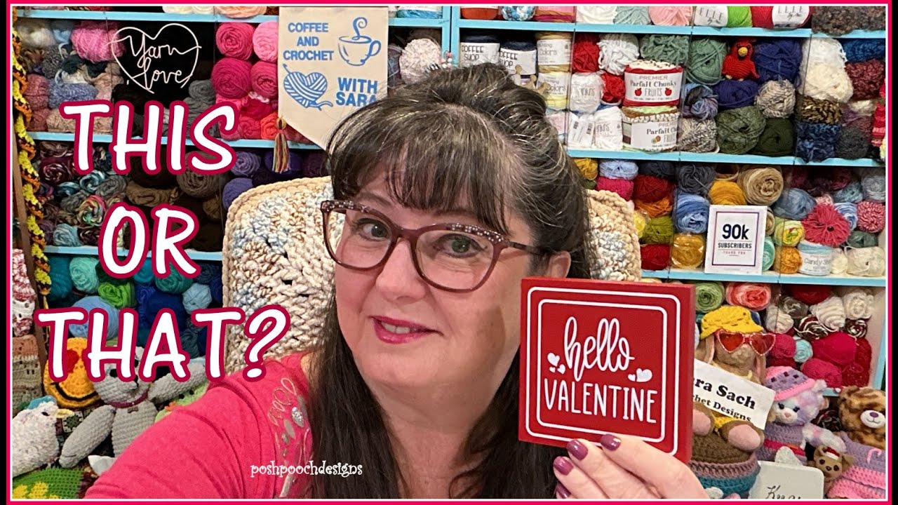 This Or That?  Are You Crocheting For Valentines Day?