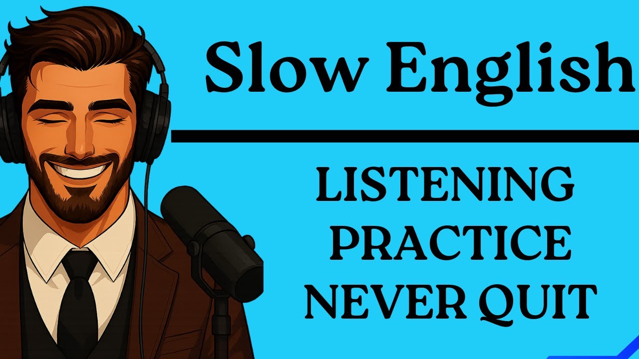 Slow English Podcast| | Learn to Speak Naturally with Shadowing | Never Quit Learning English