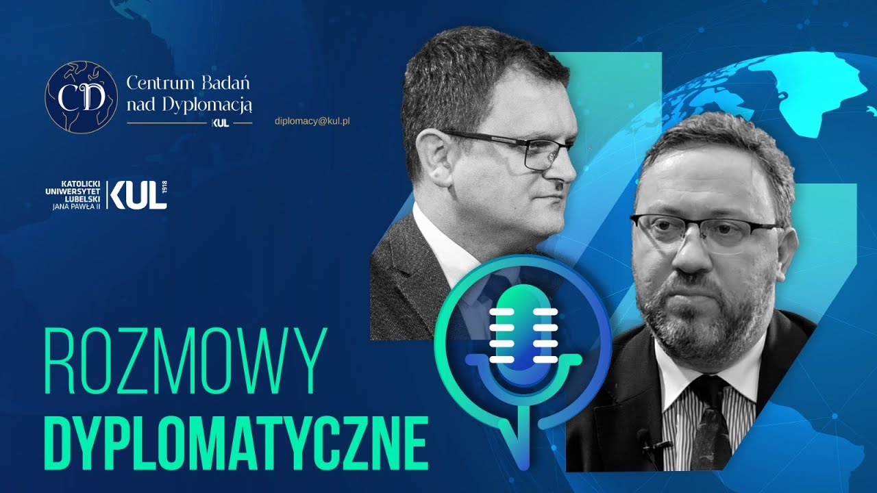 Dyplomacja to coś więcej niż przyjęcia i kawior - „Rozmowy Dyplomatyczne” odc. 2