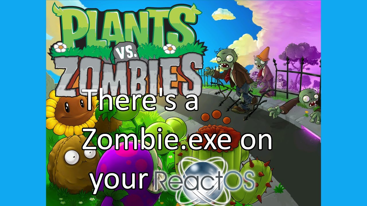 There's a zombie.exe on your ReactOS! Plants vs Zombies on real hardware