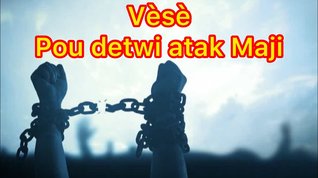 Vèsè Pou detwi atak maji | Sòm Pwisan
