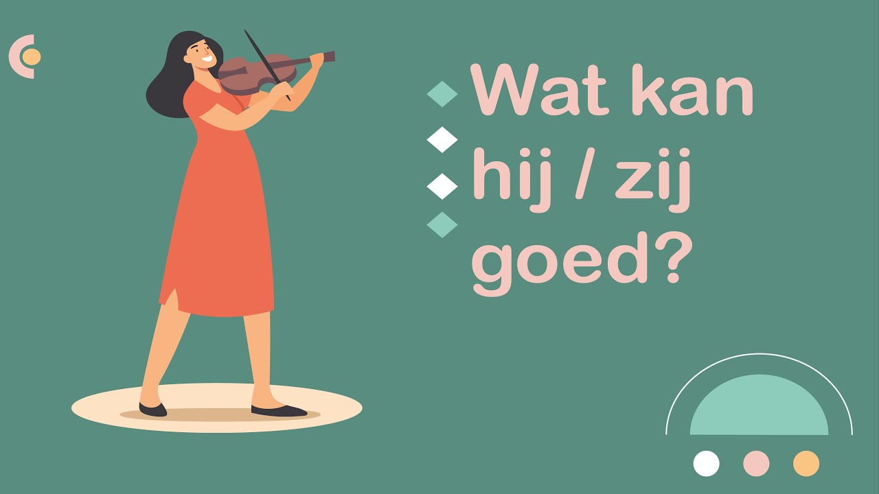 Wat kan hij / zij goed? (NT2 Waystage, #NT2, 1.2, A2)