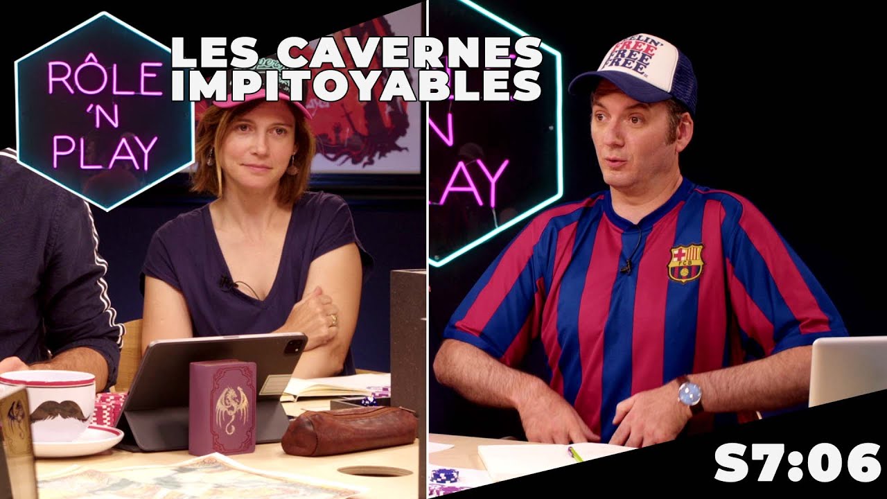 Les cavernes impitoyables - Rôle'n Play - S7:E6