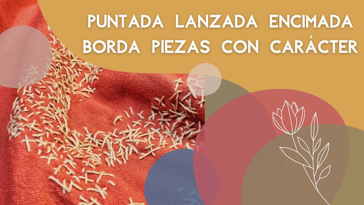 Puntada Lanzada Encimada- Bordado simple, fácil, original y vistoso!