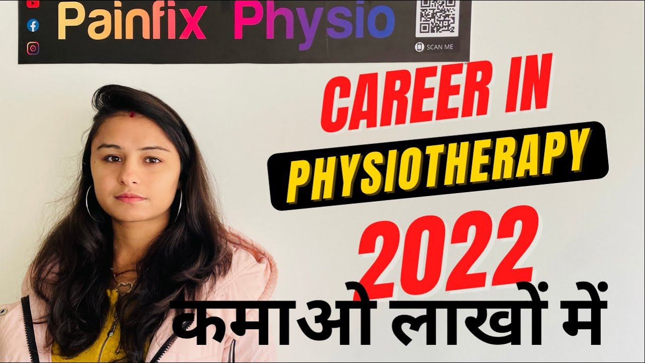Career in physiotherapy 2022 /physiotherapy course Detail and scope in Hindi / BPT Course 2022