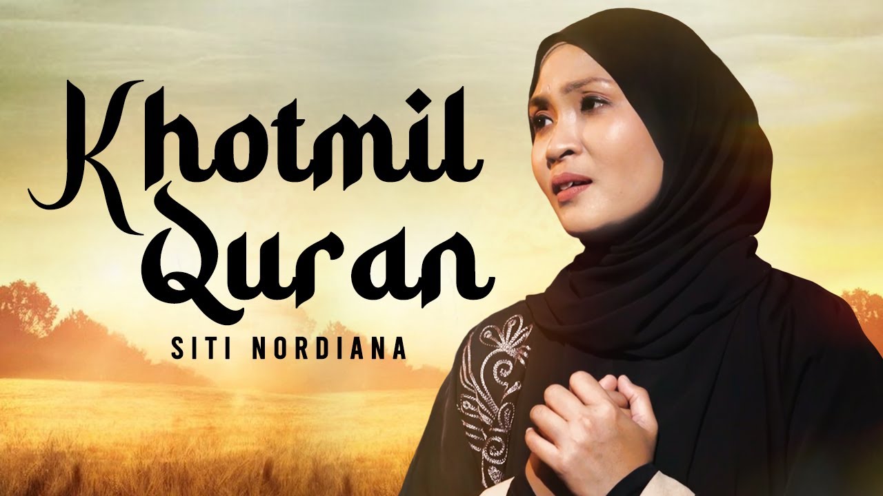 Khotmil Quran - Siti Nordiana (Official Music Video)