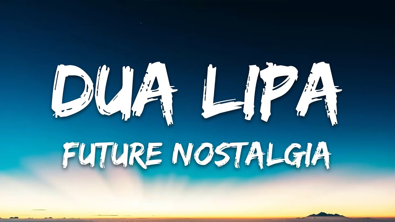 Dua Lipa - Future Nostalgia (Lyrics)