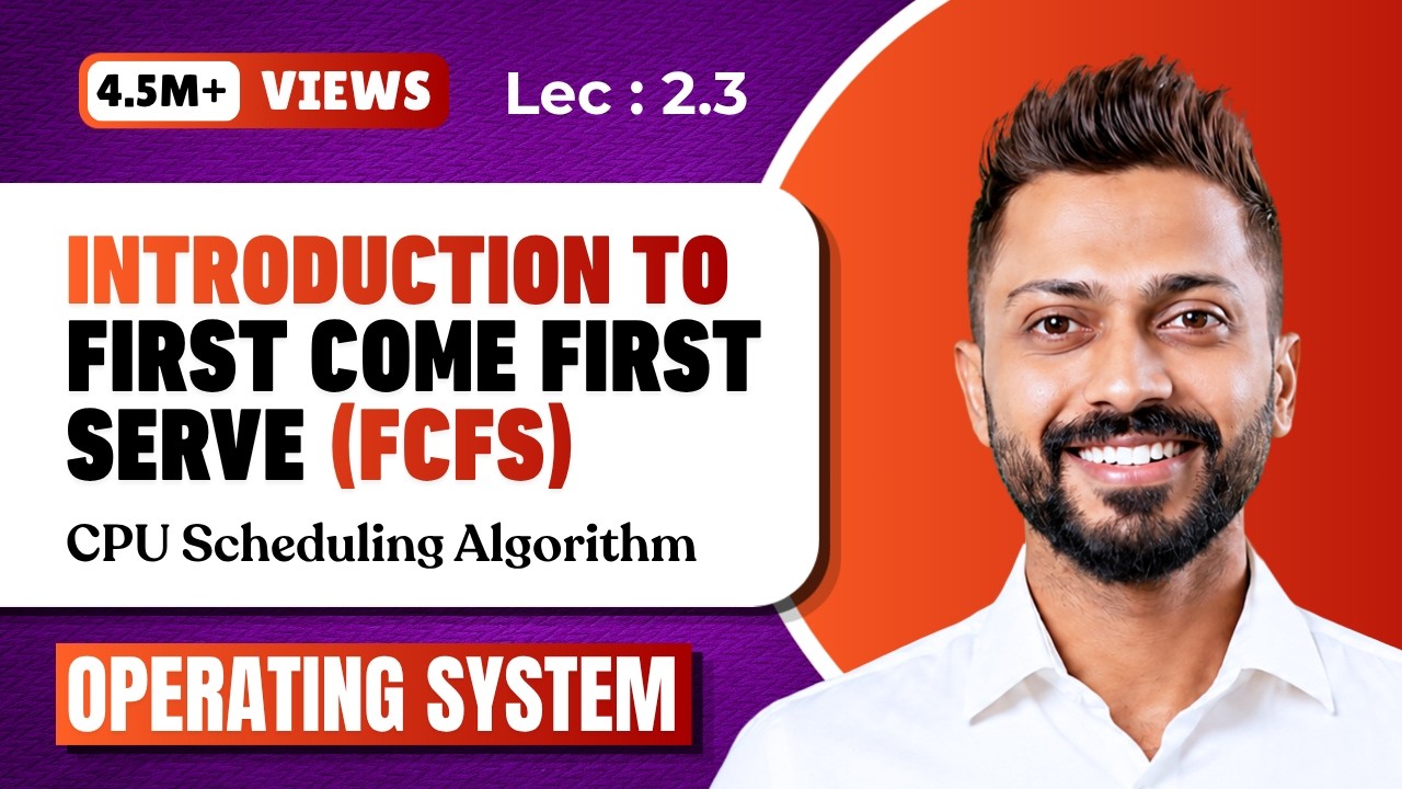 L-2.3: First Come First Serve(FCFS) CPU Scheduling Algorithm with Example