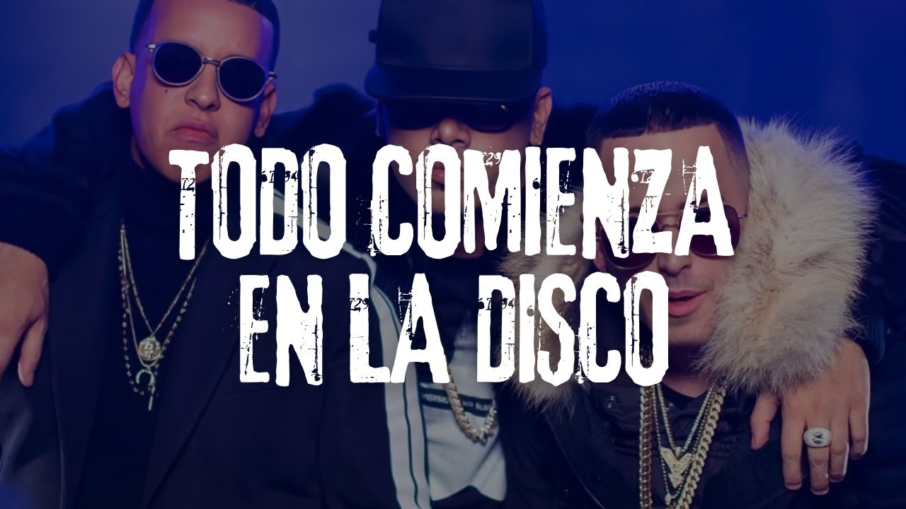 Wisin, Daddy Yankee, Yandel - Todo Comienza en la Disco (Letra)