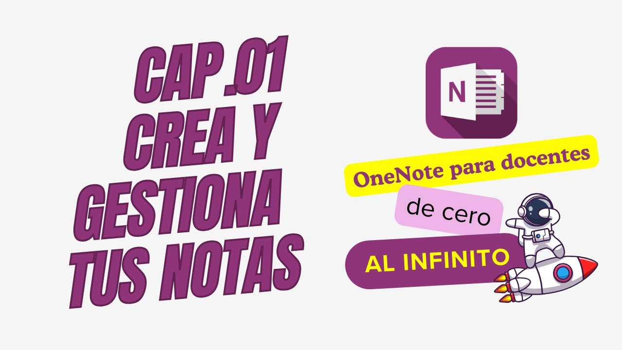 Onenote para docentes de 0 al infinito -Capítulo 01- CREA Y GESTIONA TU BLOC DE NOTAS