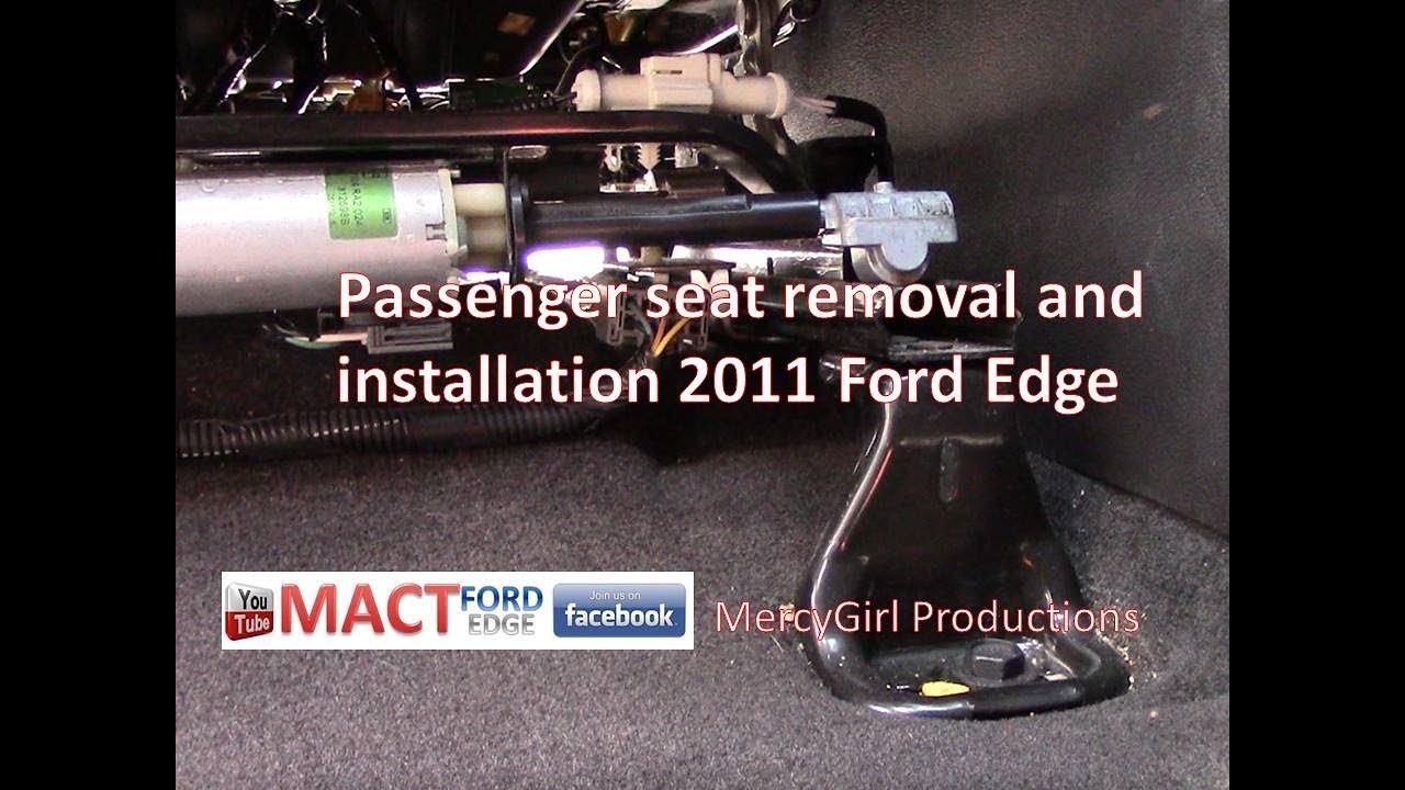 Passenger seat removal and installation 2011 Ford Edge