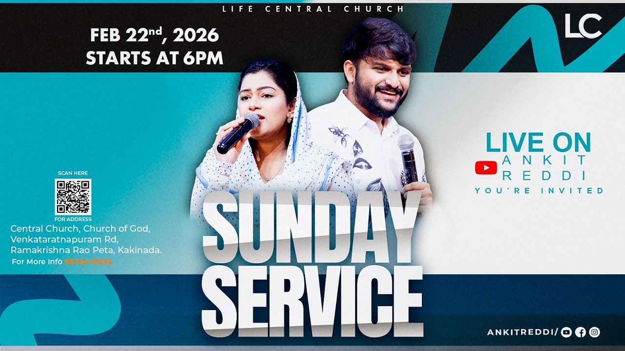 SUNDAY SERVICE | 22nd, FEB 2026 | ANKIT REDDI | SRESHTA REDDI | LIFE CENTRAL , KAKINADA