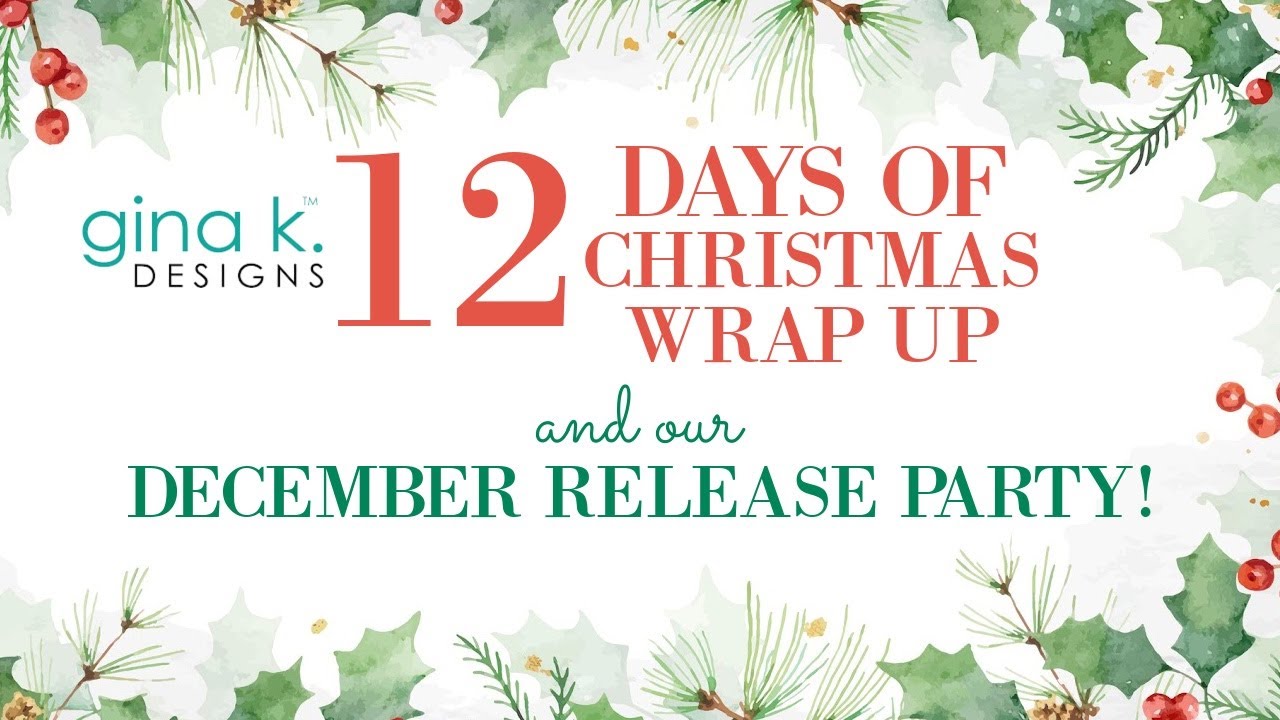 12 Days of Christmas - WRAP UP & December Release Party!