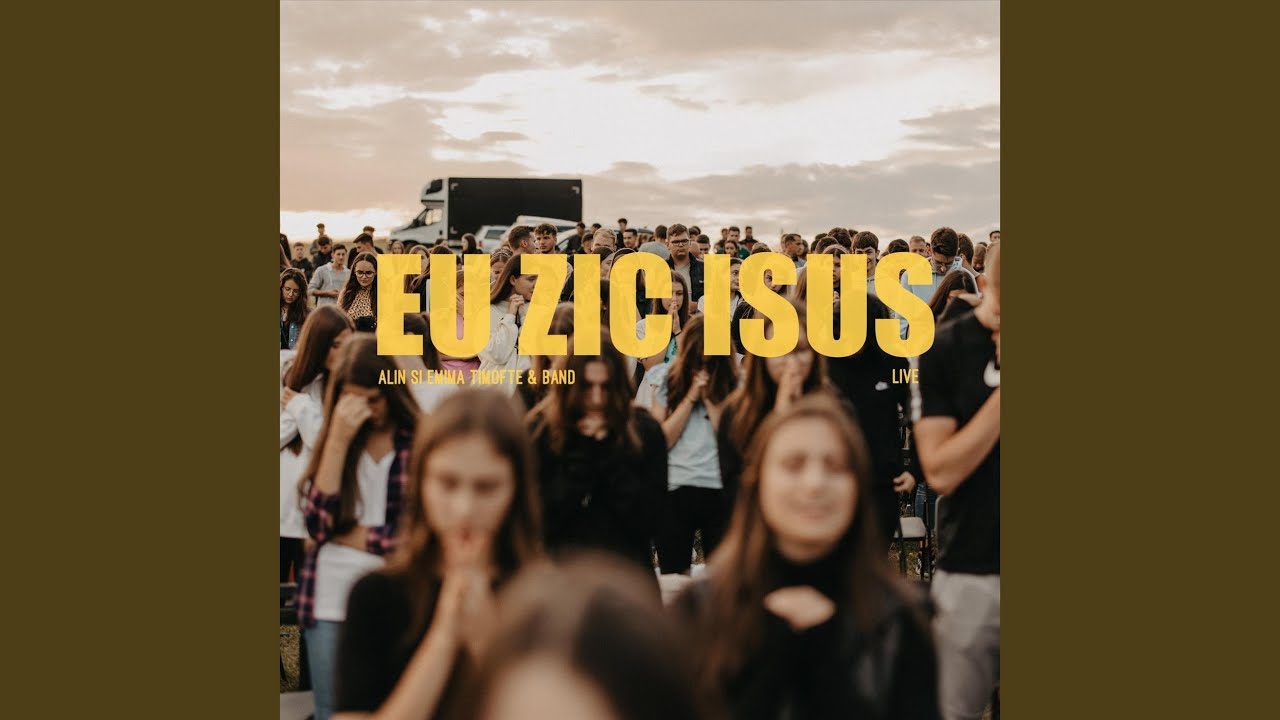 Eu Zic Isus (Live)