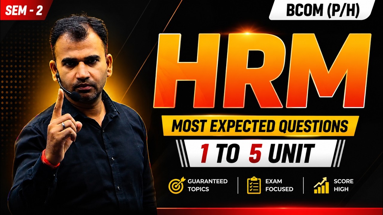 HRM FOR BCOM (P/H) MOST EXPECTED QUESTION IN 2026 || 1 TO 5 UNIT  EXPECTED QUESTION  BCOM CLASS HRM
