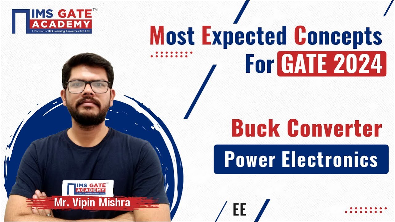 L1 Most Expected Concepts of Power Electronics for GATE-2024 | Buck Converter | Vipin Mishra Sir
