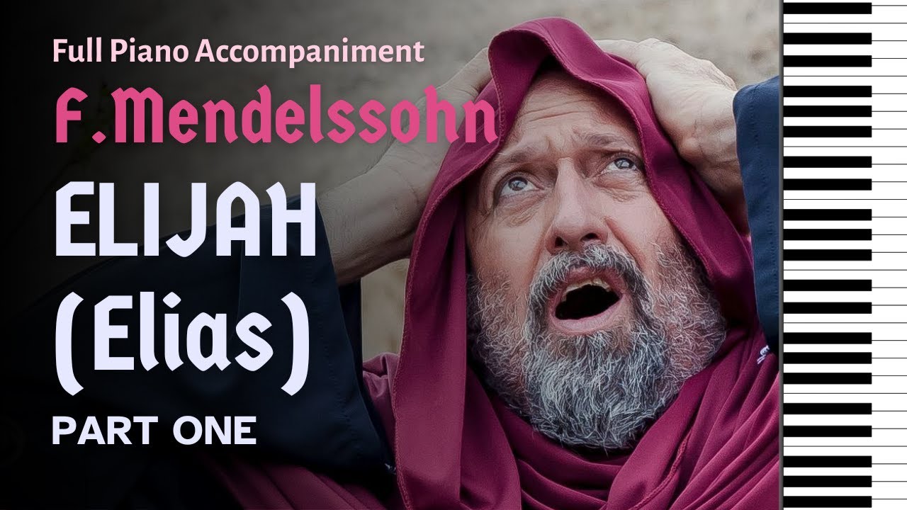 ELIJAH Part One (MENDELSSOHN) ELIAS Teil Eins. Piano accompaniment