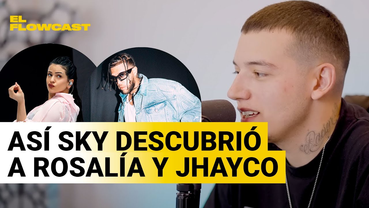 SKY habla de 'VIBRAS' de J BALVIN y cómo descubrió a ROSALÍA y JHAYCO | El Flowcast