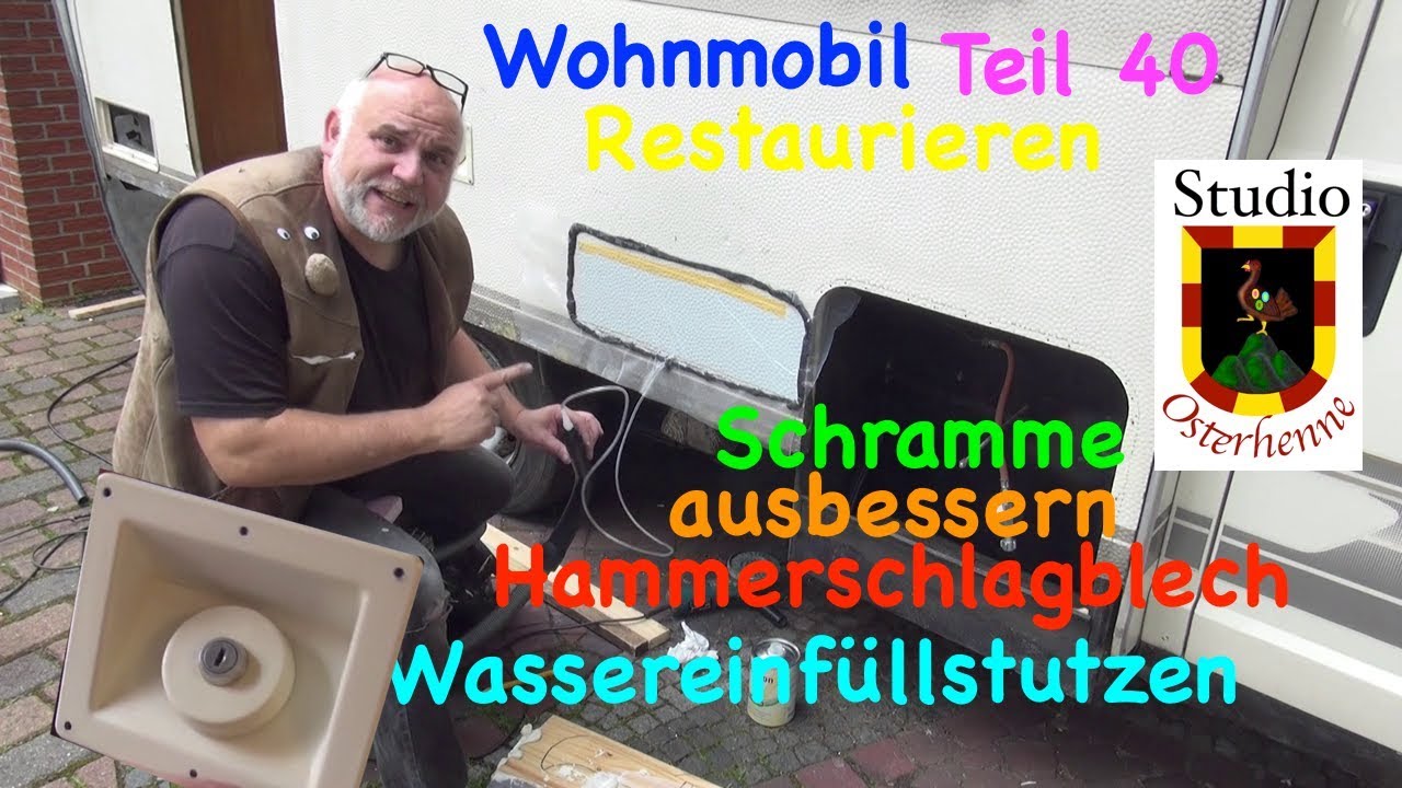 Wohnmobil reparieren Teil #040 Top Tipp Idee Schramme Ausenhaut Alublech  Wasserauffullstutzen