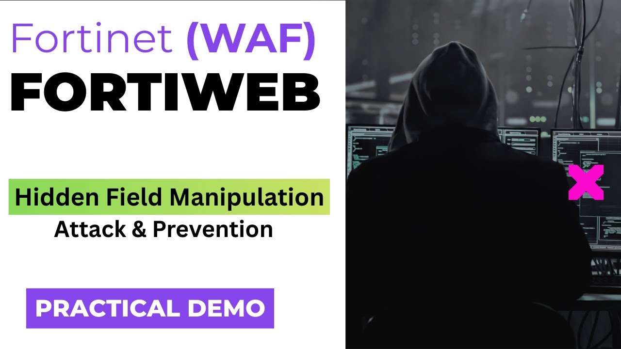 Fortinet FortiWeb (WAF) – Скрытая атака с манипуляцией полями: объяснение и предотвращение
